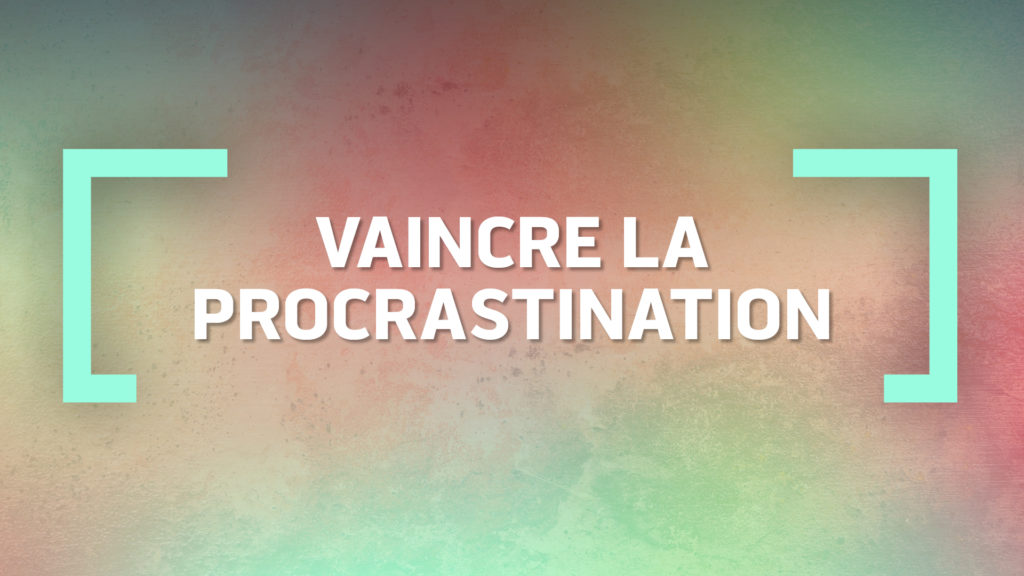 Atelier « Vaincre la procrastination »