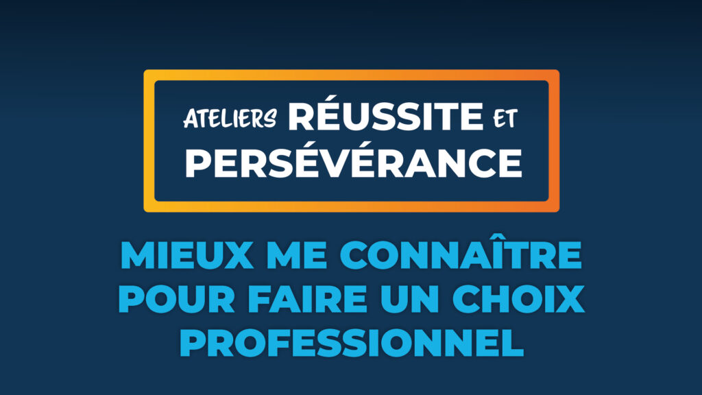 Atelier « Mieux me connaître pour faire un choix professionnel »