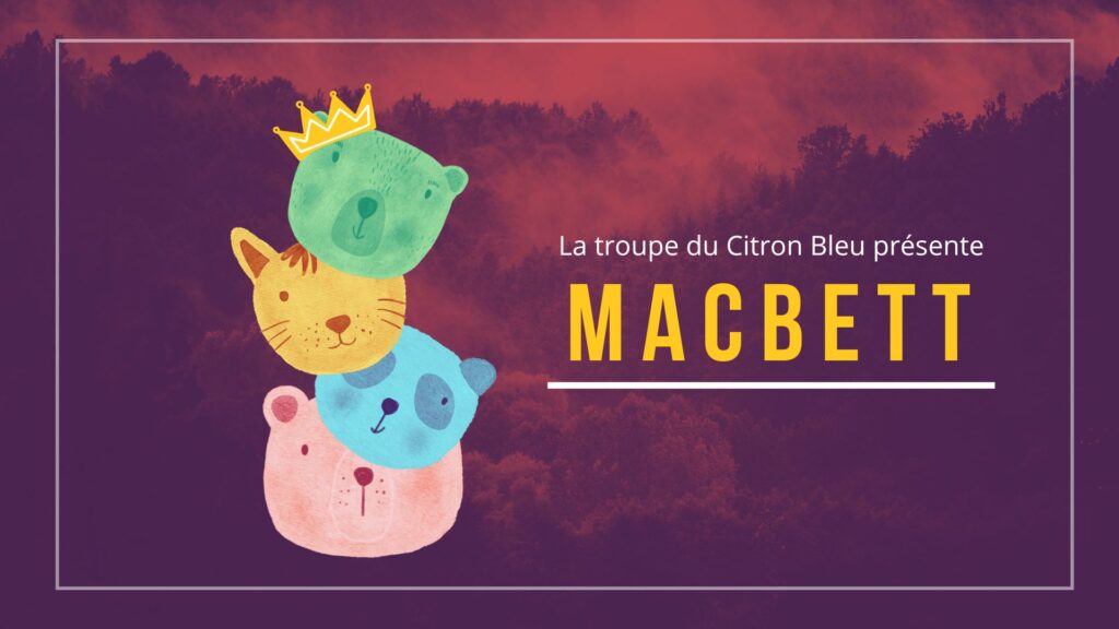 Le Citron bleu présente: Macbett – 20 mars 20h